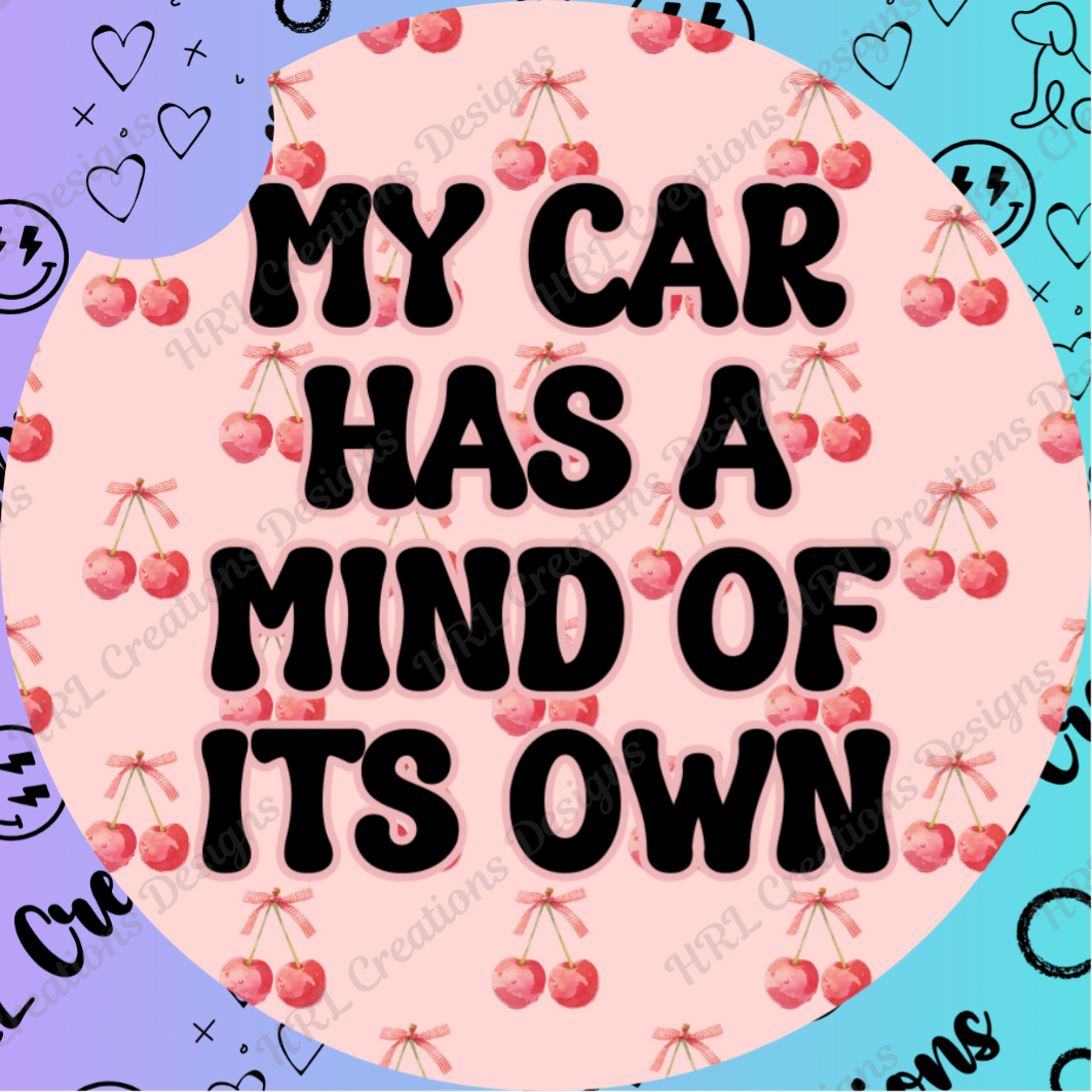 Mind of its own Car Coaster