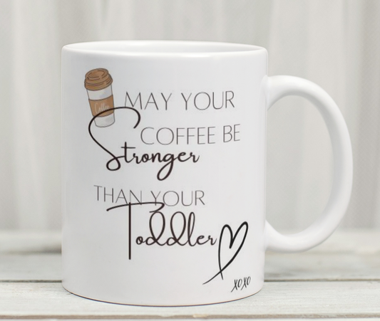 Coffee stronger than your toddler