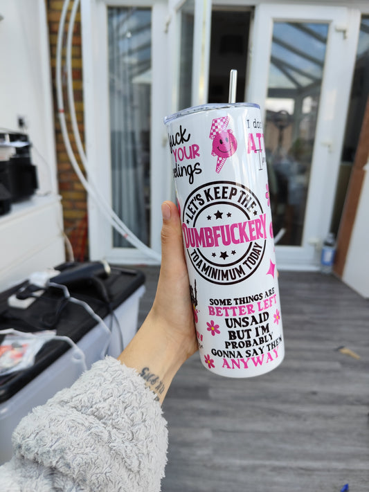 Dumfuckery Tumbler